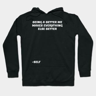 BEING A BETTER ME V2 Hoodie